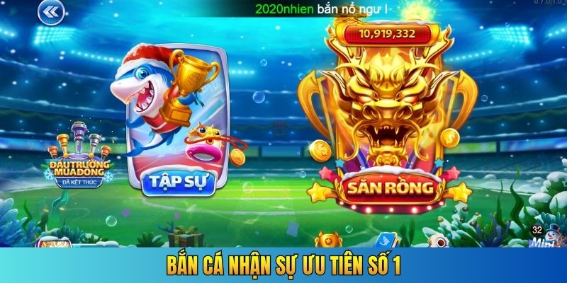 Bắn cá nhận sự ưu tiên số 1